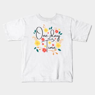 One Day at a Time Kids T-Shirt